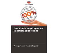 Une étude empirique sur la satisfaction client