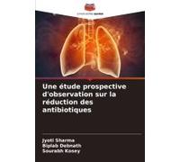 Une Étude Prospective D'observation Sur La Réduction Des Antibiotiques