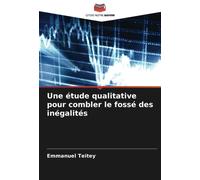 Une Étude Qualitative Pour Combler Le Fossé Des Inégalités