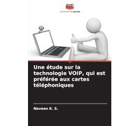 Une étude sur la technologie VOIP, qui est préférée aux cartes téléphoniques