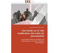 Une Étude Sur Le Rôle Modérateur Des Traits De Personnalité