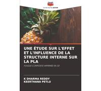 UNE ÉTUDE SUR L'EFFET ET L'INFLUENCE DE LA STRUCTURE INTERNE SUR LA PLA: PLAQUE COMPOSITE IMPRIMÉE EN 3D
