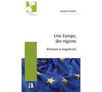 Une Europe, des régions Jacques Goyens (Auteur)