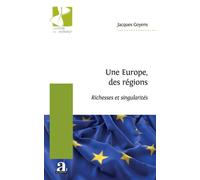 Une Europe, des régions Richesses et singularités - Jacques Goyens - Academia Eds - broché - Essai