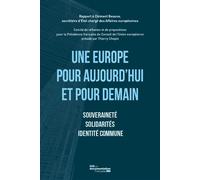 Une Europe pour aujourd'hui et pour demain Souveraineté, solidarités, identité commune - Collectif - Documentation Francaise - broché - Essai