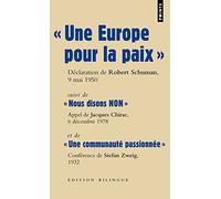 Une Europe pour la paix: "suivi de ""Nous disons NON"" et de ""Une communauté passionnée"""