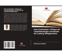 Une Évaluation Critique De L'épistémologie Socialisée De Ludwig Wittgenstein
