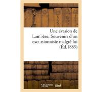 Une évasion de Lambèse. Souvenirs d'un excursionniste malgré lui - Collectif - Hachette Bnf - broché - Livre