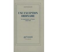Alain Bancaud – Une exception ordinaire : La magistrature en France 1930-1950 – Gallimard