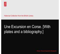 Une Excursion en Corse. [With plates and a bibliography.]