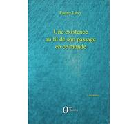 Une existence au fil de son passage en ce monde Le je du miroir - Fanny Levy - Orizons - broché - Roman