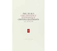 Une existence épiphanique: Cristina Kaufmann (1939-2006)