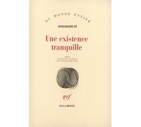 Kenzabûro Ôé – Une existence tranquille – Récit – Traduction : Anne Bayard-Sakai