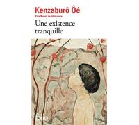 Une existence tranquille - Kenzabûro Ôé - Gallimard - Poche - Roman