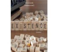 Une existence William Emmanuel (Auteur)