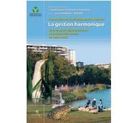 Une experience de developpement durable : la gestion harmonique dans les parcs d DUBREUIL CELINE (Auteur)