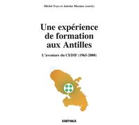 Une expérience de formation aux Antilles. L’aventure du CEDIF (1965-2000) L'aventure du CEDIF - Michel Yoyo - Karthala - broché - Essai