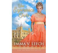 Une Expérience Osée Elle voulait une expérience. Elle ne s’attendait pas à y perdre son cœur. - Emma V. Leech - Emma V Leech - ebook (ePub) - Livre