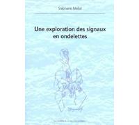 Une exploration des signaux en ondelettes