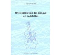 Une exploration des signaux en ondelettes
