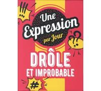 Une Expression Drôle Et Improbable Par Jour