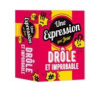 Une expression drôle et improbable par jour 2021
