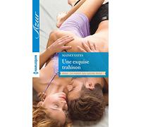 Une exquise trahison