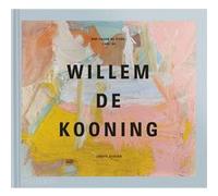 Judith Zilczer – Une façon de vivre : L'art de Willem de Kooning