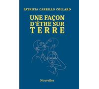 UNE FAÇON D'ÊTRE SUR TERRE