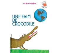 Une faim de crocodile - L'heure des histoires - De 3 à 7 ans