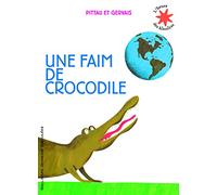 Bernadette Gervais – Une faim de crocodile – L'heure des histoires – De 3 à 7 ans – Poche