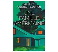 Une famille américaine Ayelet Gundar-Goshen (Auteur), Laurence Klein (Traduction)