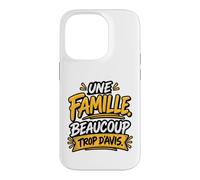 Une Famille Beaucoup Trop d’Avis Humour Familial Coque pour iPhone 14 Pro