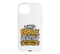 Une Famille Beaucoup Trop d’Avis Humour Familial Coque pour iPhone 15 Plus