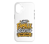 Une Famille Beaucoup Trop d’Avis Humour Familial Coque pour iPhone 16