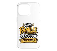 Une Famille Beaucoup Trop d’Avis Humour Familial Coque pour iPhone 16 Pro