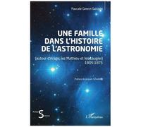 Une famille dans l’histoire de l’astronomie – autour d’Arago, les Mathieu et les Laugier 1805-1875