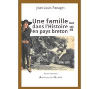 Une famille dans l'Histoire en pays breton: Tome 2 (1737-1918)