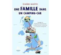 Une famille dans un camping-car: Voyage en Angleterre et en Écosse à travers l'histoire, la littérature, la musique et les légende