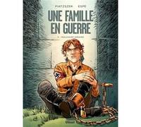 Une famille en guerre - Tome 03 Stéphane Piatzszek (Auteur), Espé (Dessinateur)