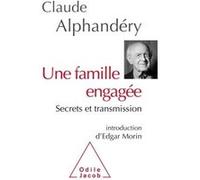 Une famille engagée Claude Alphandery (Auteur)