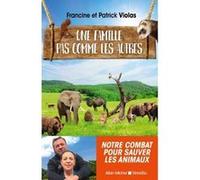 Une famille pas comme les autres Francine Violas (Auteur), Patrick Violas (Auteur)