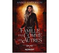 Une famille pas comme les autres La voix des morts, T3 - Annie Anderson - Moonlight - ebook (ePub) - Roman