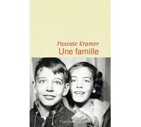 Une famille Pascale Kramer (Auteur)