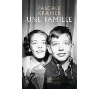 Une famille - Pascale Kramer - J'ai Lu - Poche - Roman