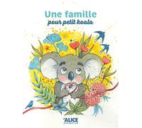 Une famille pour Petit Koala - L'histoire d'une adoption