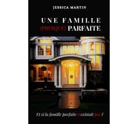 Une Famille (presque) Parfaite