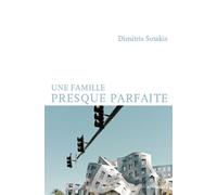 Une famille presque parfaite - Dimitris Sotakis - Intervalles - broché - Roman