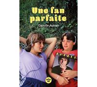 Une fan parfaite - Camille Autran - Cherche Midi - ebook (ePub) - Roman