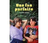 Une fan parfaite - Camille Autran - Le Cherche-Midi - broché - Roman